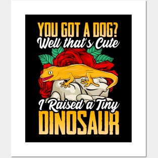 You Got a Dog? That's Cute, I Raised a Dinosaur Posters and Art